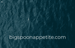 bigspoonappetite.com