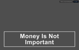 moneyisnotimportant.com