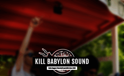 killbabylonsound.com